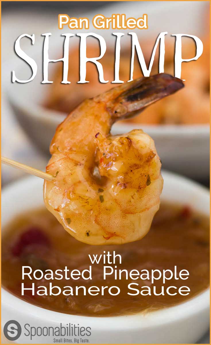 Pan Grilled Shrimp with Roasted Pineapple Habanero Sauce