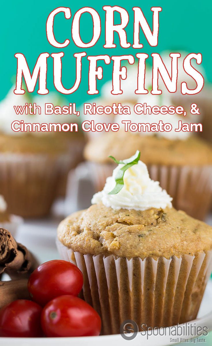 Savory Corn Muffins recipe with Ricotta Cheese, Cinnamon Clove Tomato Jam and topped with a Basil. This Muffins or cupcakes are a beautiful transition from summer produces like corn and tomato and the aromatic spices from the fall. Spoonabilities.com