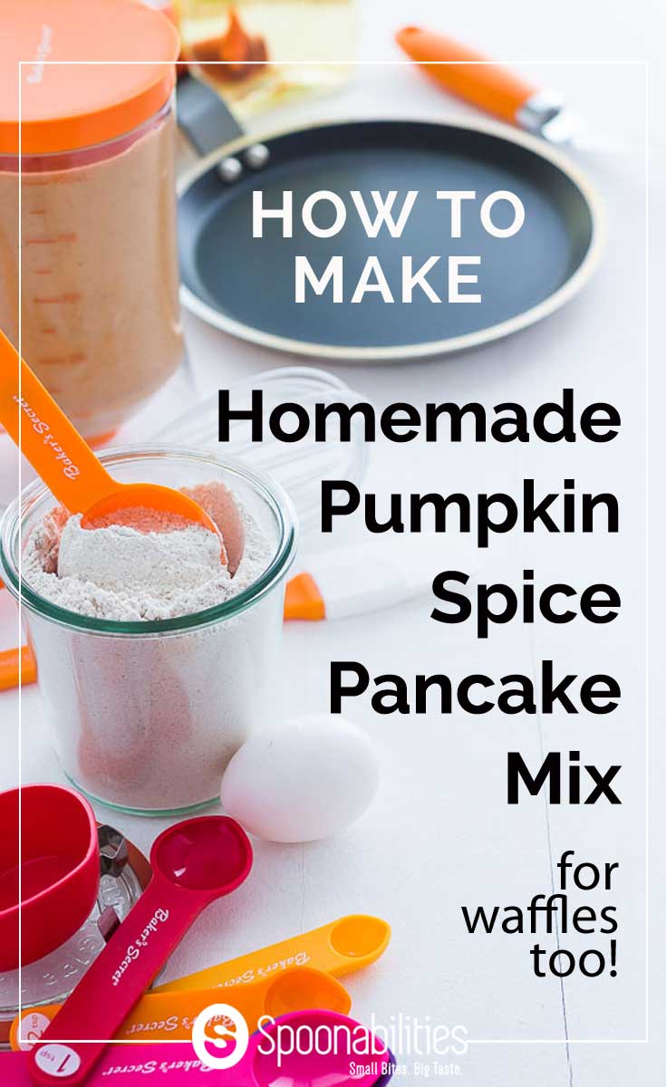 How to make homemade pumpkin spice pancake mix. You can make Spiced Pumpkin Pancakes for Breakfast. Spoonabilities.com