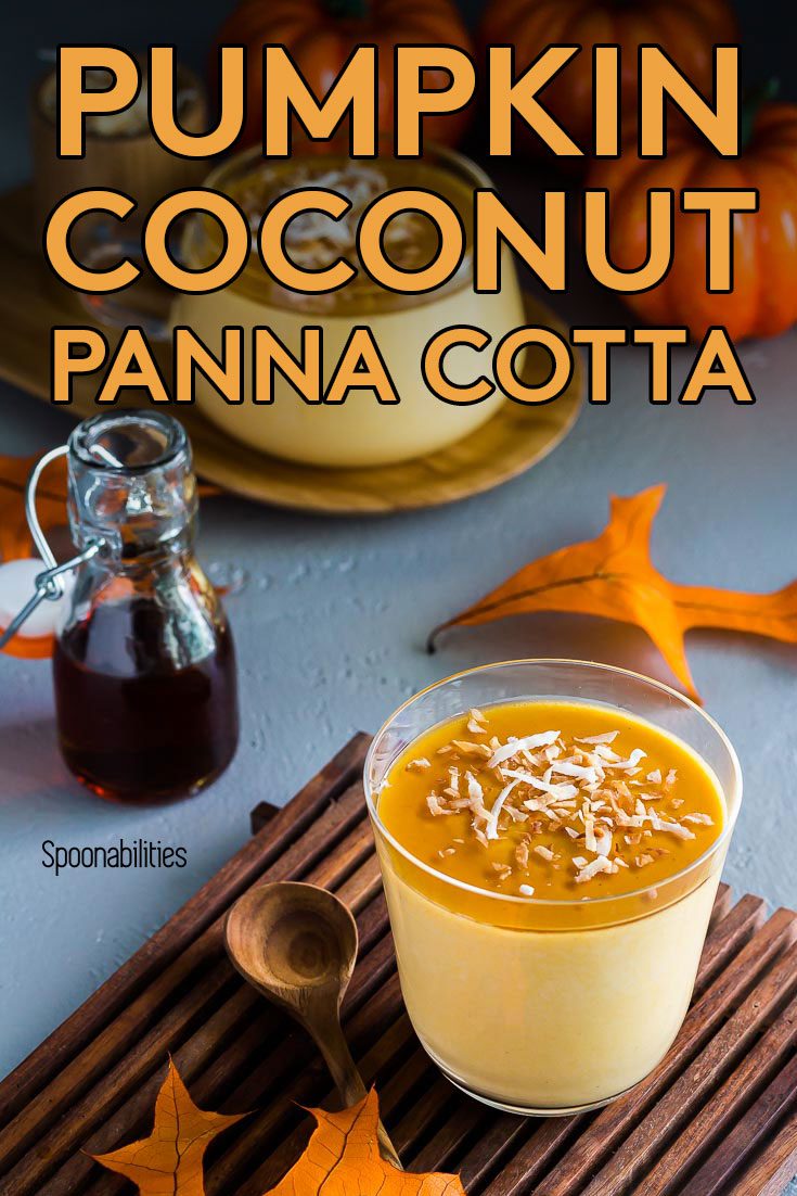 Pumpkin Coconut Panna Cotta with Cinnamon Maple Syrup