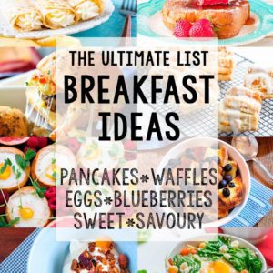 Ultimate List of Breakfast Ideas - Graphic by the Unlikely Baker