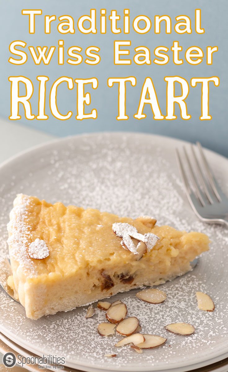 Traditional Swiss Easter Rice Tart is a custard type dessert recipe with rice pudding, lemon, raisin, amaretto liquor and ground almond. Spoonabilities.com