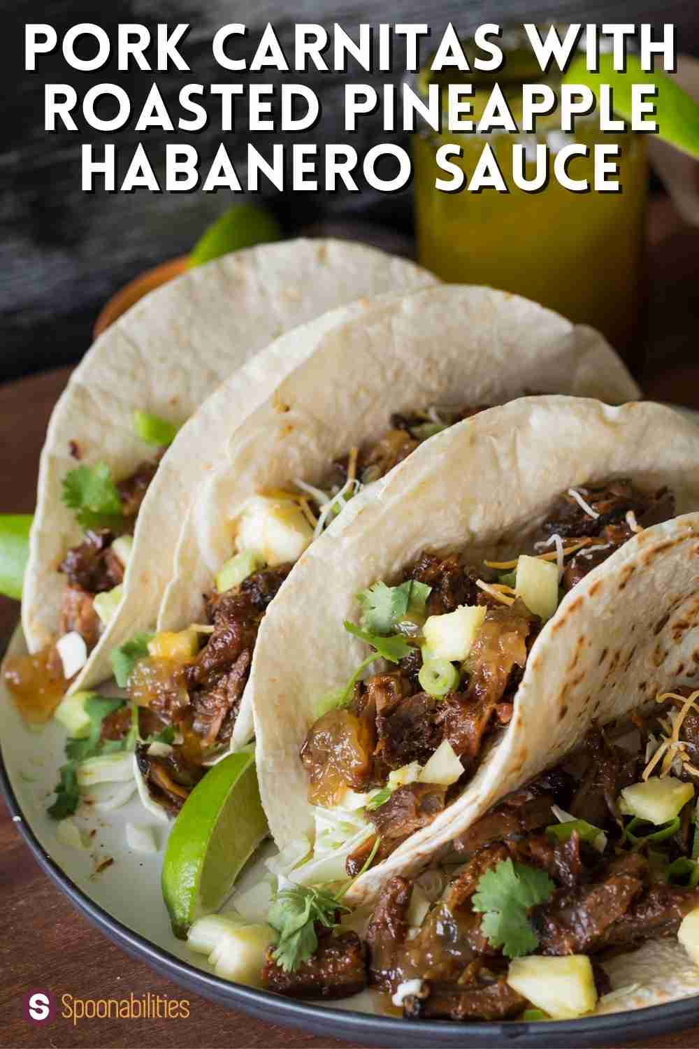 Pork Carnitas with Roasted Pineapple Habanero Sauce