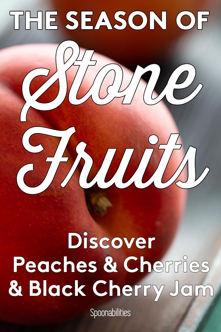 The Season of Stone Fruits : Peaches and Cherries