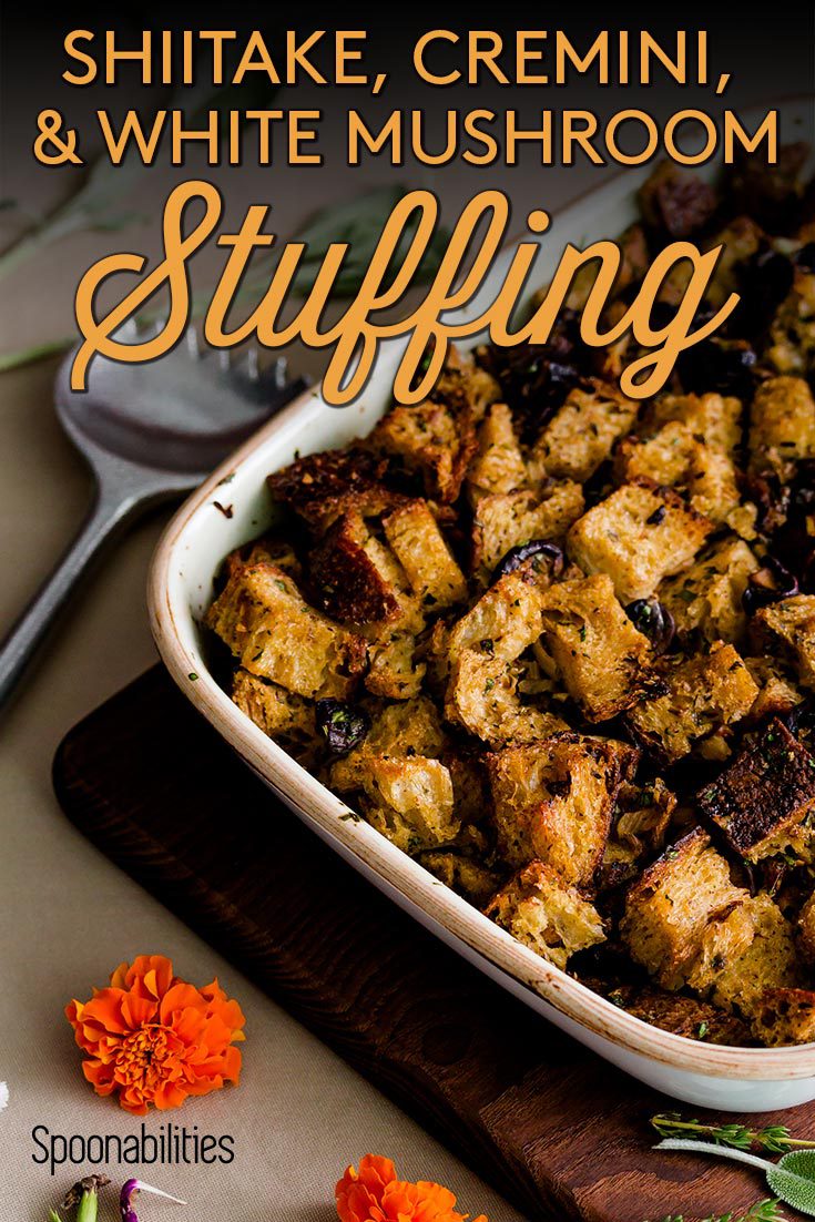 Mushroom Stuffing Recipe with Shiitake, Cremini & White Mushrooms