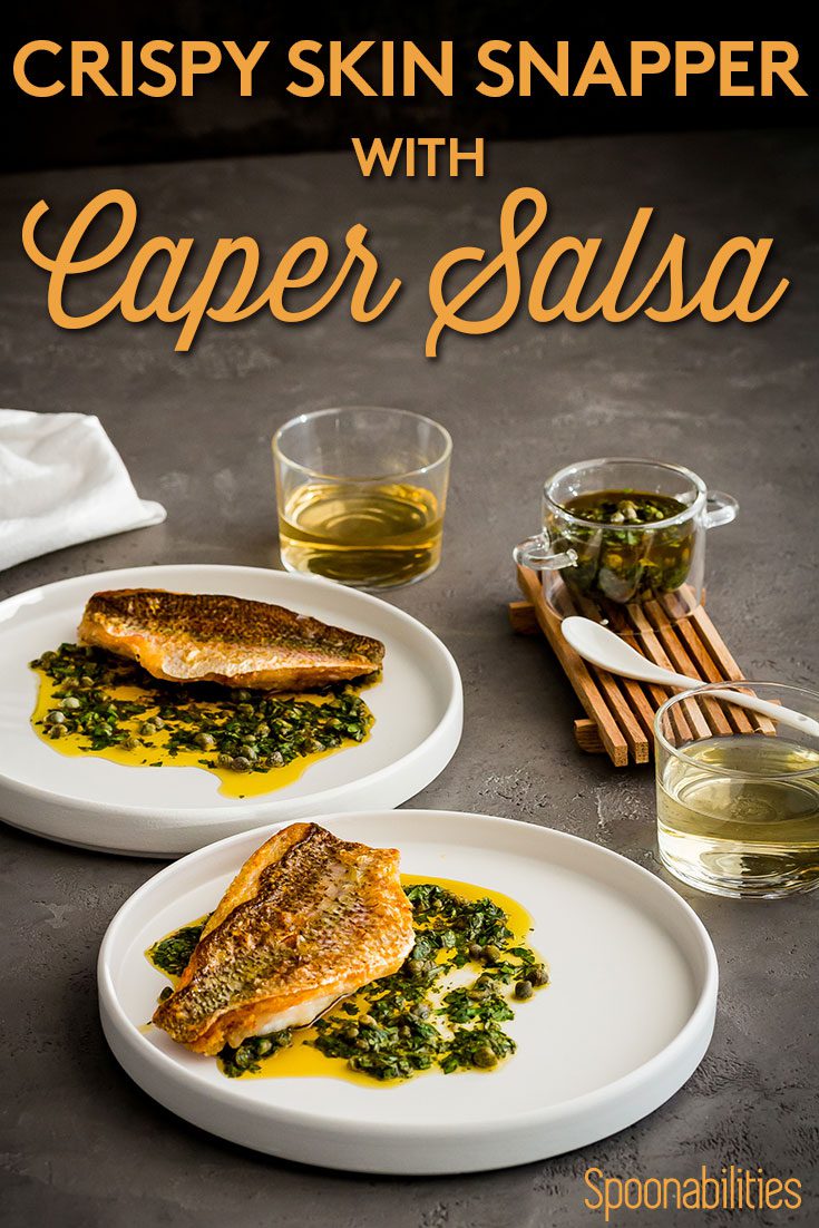 Crispy skin Snapper with Caper Salsa is a healthy, easy to make fish recipe. Learn how to cook crispy fish skin, and 14 recipe ideas how to use capers. Spoonabilities.com