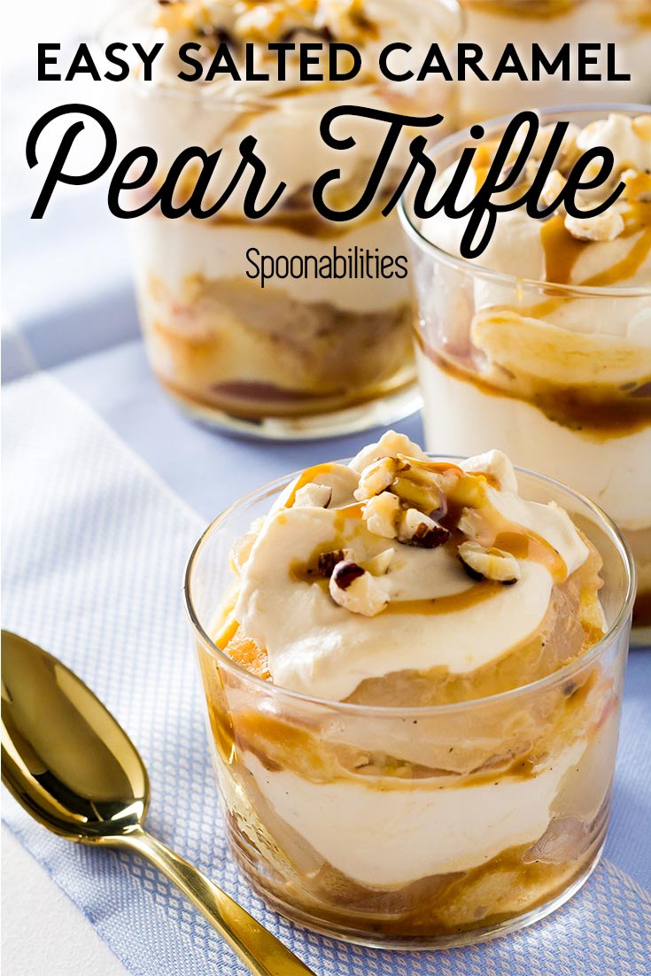 Easy Salted Caramel Pear Trifle is a layered dessert recipe with pound cake, poach pears, whipped cream and Salted Caramel Sauce. Spoonabilities.com