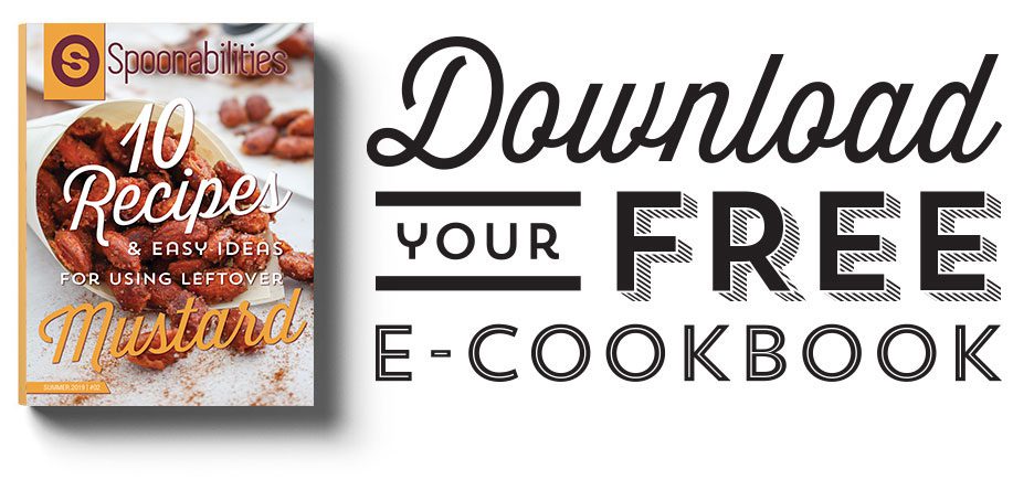 Recipes using Mustard - Download your free e-cookbook from Spoonabilities
