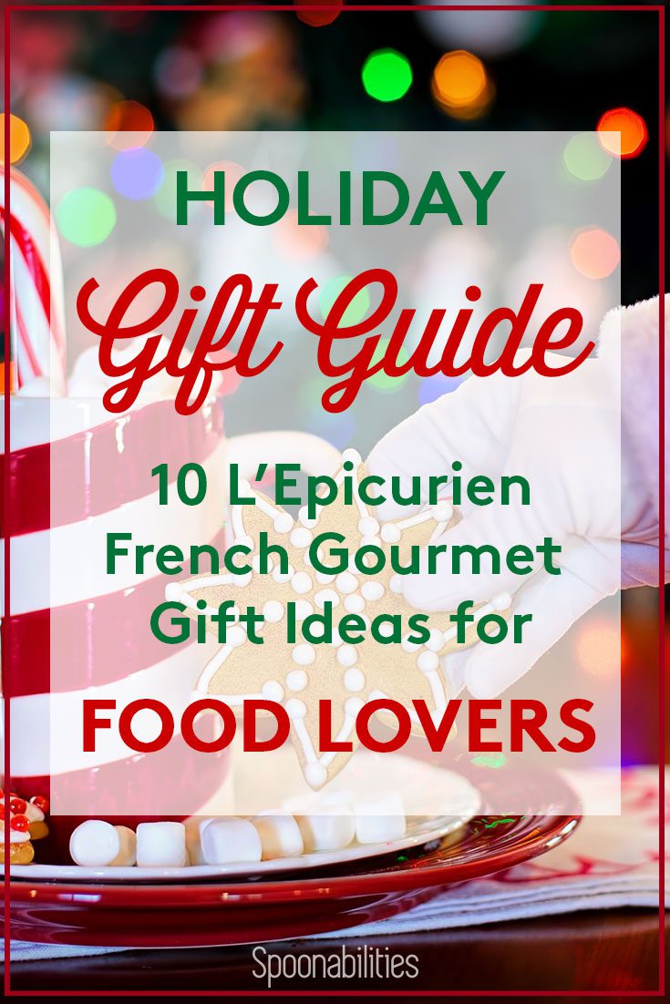 Holiday Gift Guide of L’Epicurien Gourmets for your Favorite Foodies