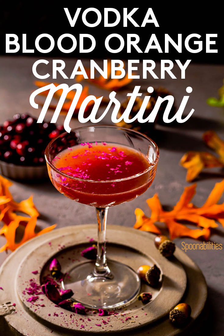 Vodka Blood Orange Cranberry Martini | the Bloody Rose Martini