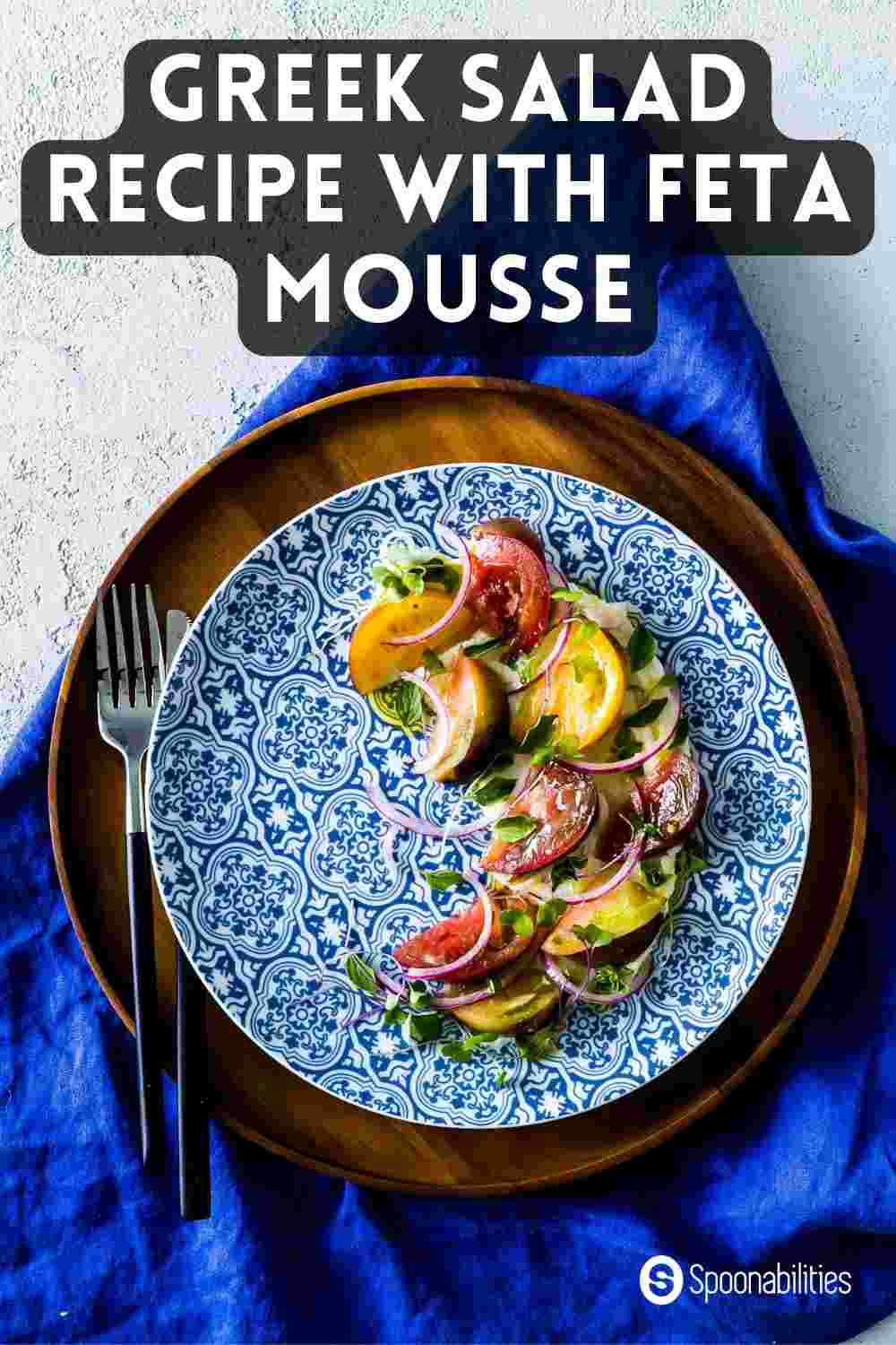 Greek Salad Recipe with Feta Mousse