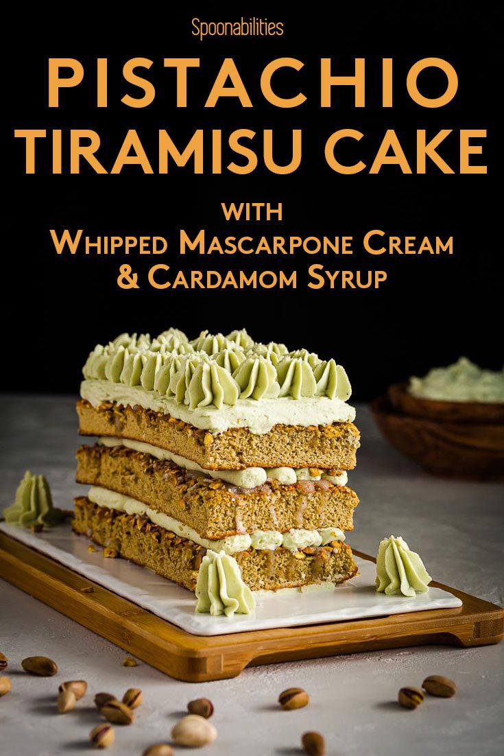 Pistachio Tiramisu Cake with Whipped Mascarpone Cream & Cardamom Syrup