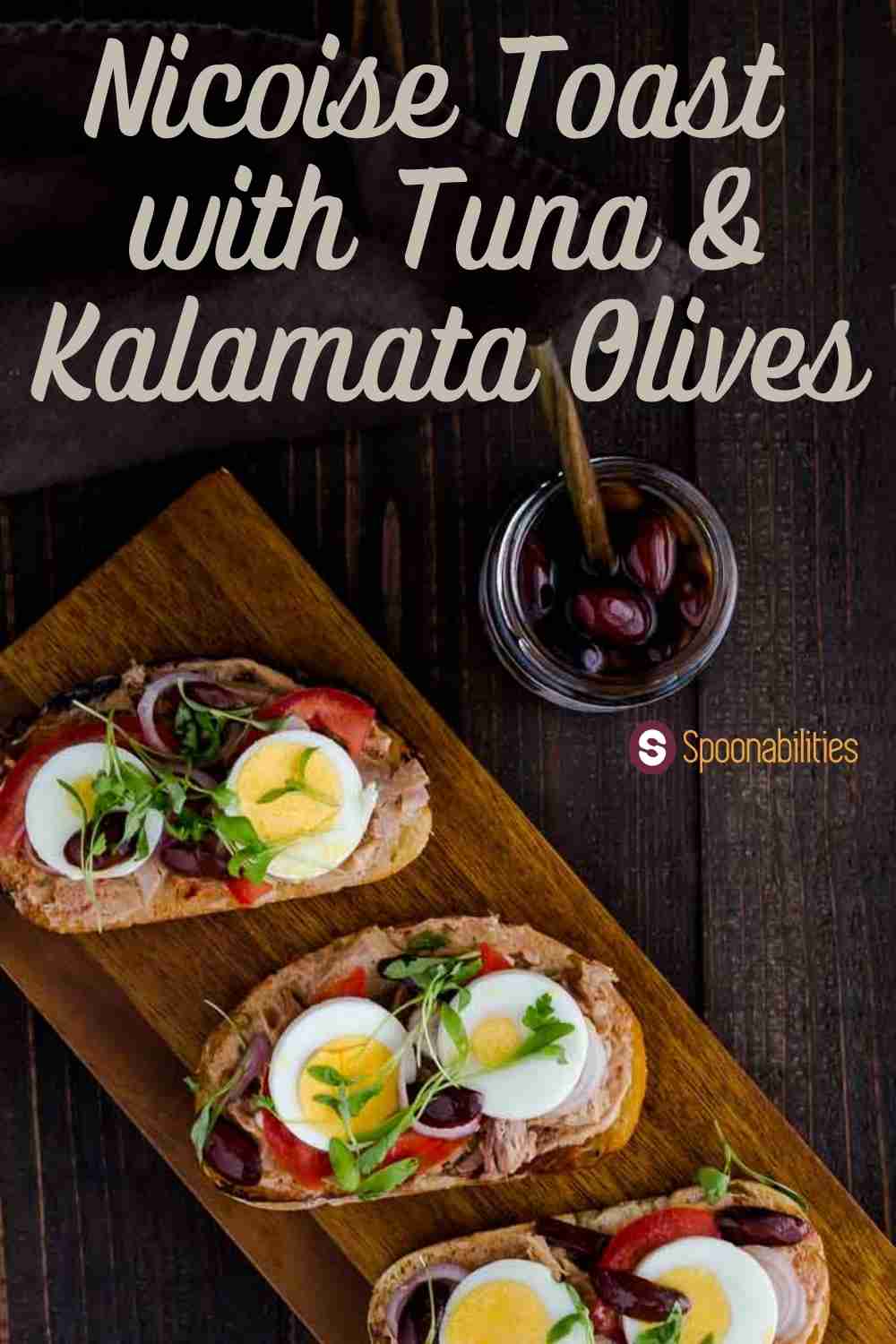 Nicoise Toast with Tuna Fish & Kalamata Olives
