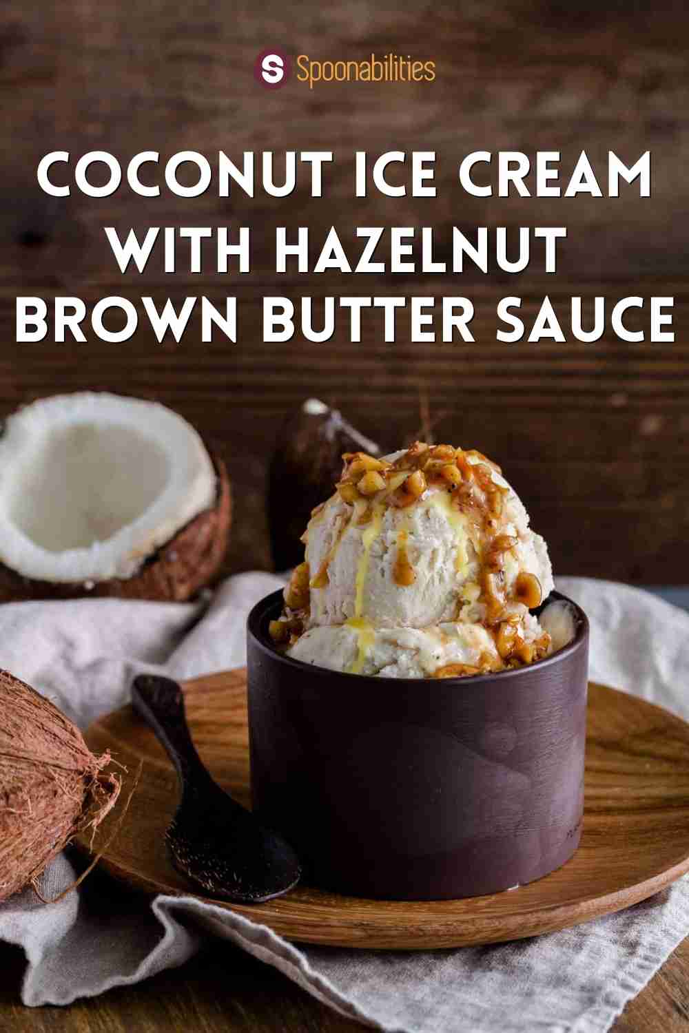 Coconut Ice Cream with Hazelnut Brown Butter Sauce