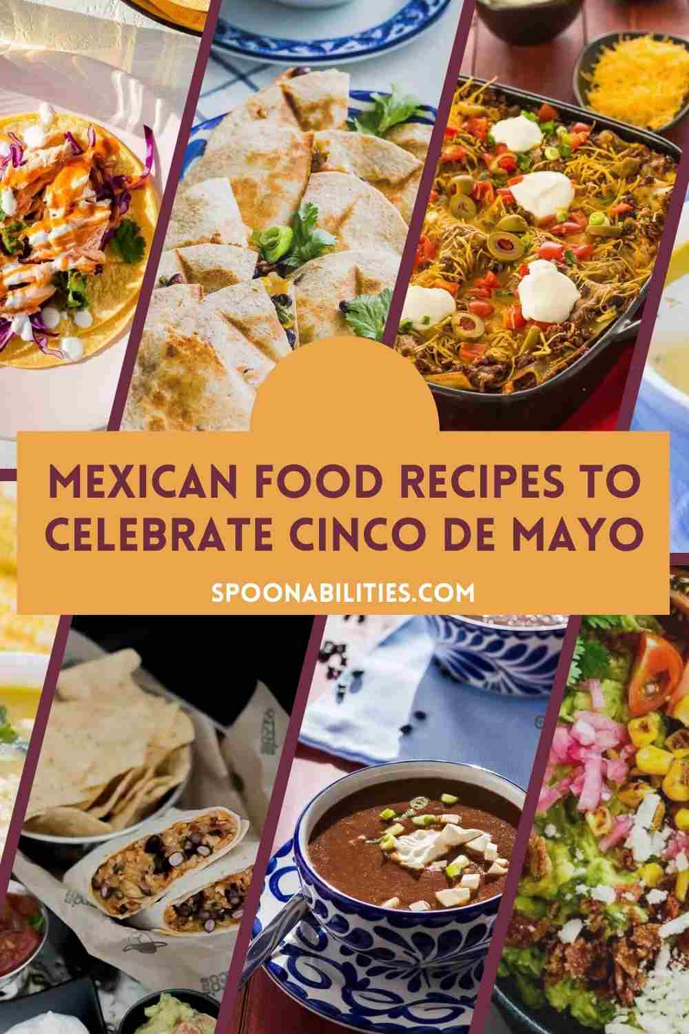 Our best Mexican recipes to enjoy the Cinco de Mayo. Check the post and recipes at Spoonabilities.com
