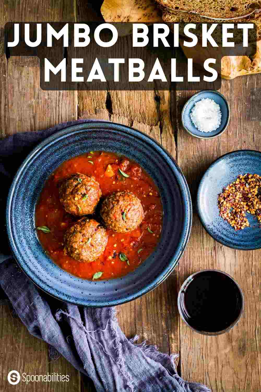 Jumbo Brisket Meatballs in San Marzano Tomato Sauce