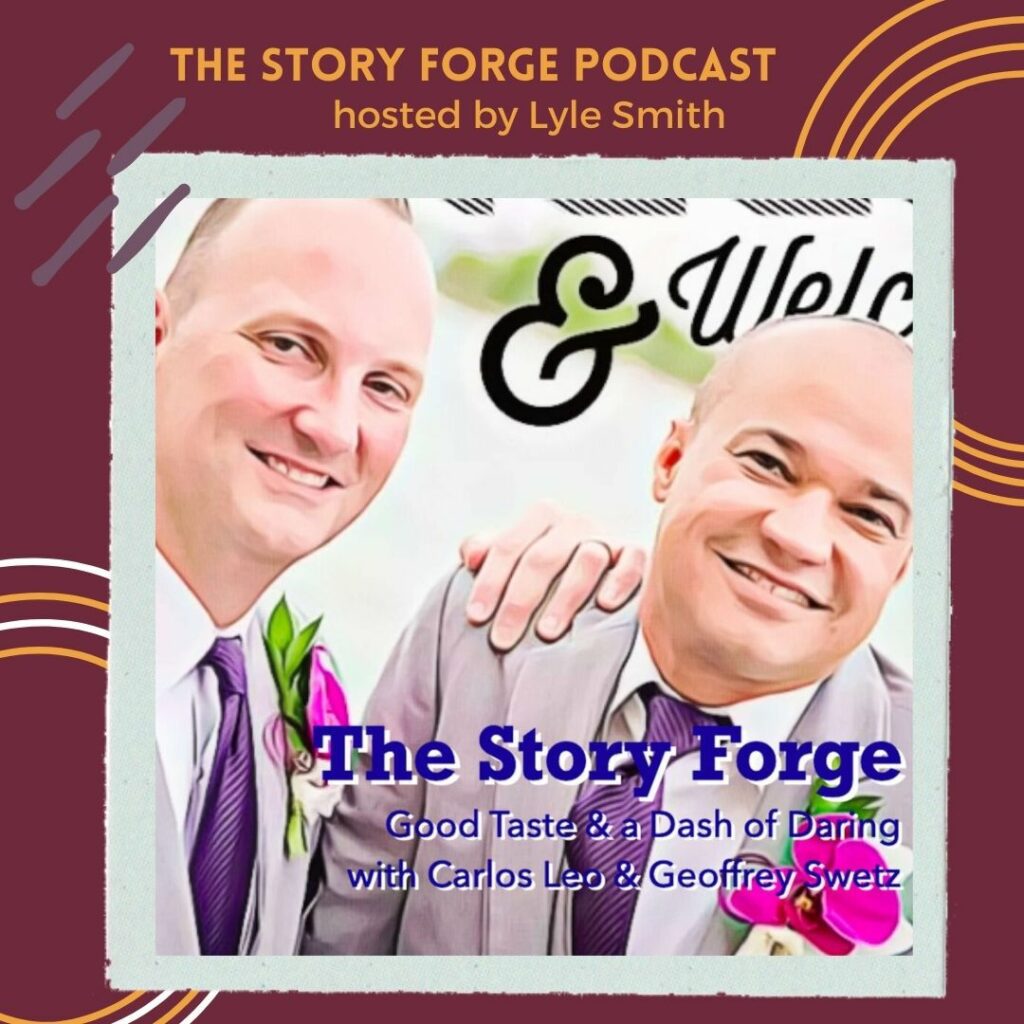 Episode graphic with Carlos Leo and Geoffrey Swetz for their guesting on The Story Forge Podcast